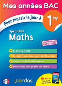 Mes années bac : Mathématiques spécialité - 1re - Pour réussir le jour J (édition 2024)
