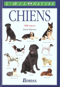 Les chiens - 300 races
