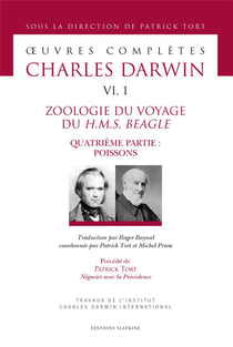 Oeuvres complètes t.6/1 - zoologie du voyage du H.M.S. Beagle, quatrième partie : poissons