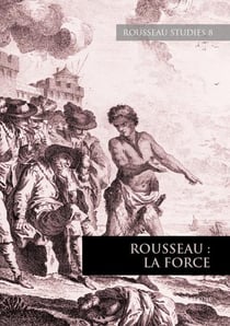 ROUSSEAU STUDIES n.8 : Rousseau : La force