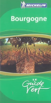 Le guide vert Tome 7 : BOURGOGNE