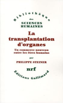 La transplantation d'organes - un commerce nouveau entre les êtres humains