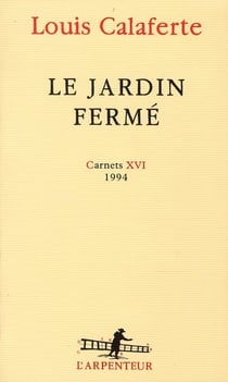 Le jardin fermé, 1994 - carnets XVI
