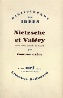 Nietzsche et valéry - essai sur la comédie de l'esprit