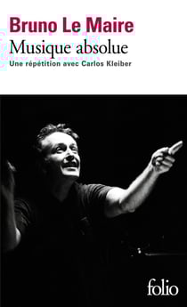 Musique absolue - une répétition avec Carlos Kleiber