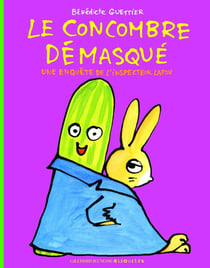 Le concombre démasqué