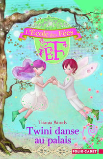 L'école des fées Tome 11 : Twini danse au palais