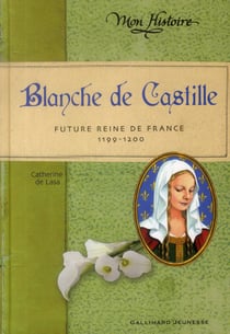 Blanche De Castille, Princesse Espagnole A La Cour De France