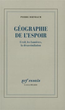 Géographie de l'espoir : L'exil, les Lumières, la désassimilation
