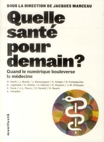 Quelle santé Pour Demain ? Vers Un Parcours De Soins Intelligent