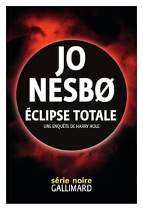 Éclipse totale : Une enquête de Harry Hole