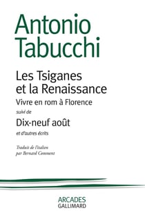 Les Tsiganes et la Renaissance : vivre en rom à florence - dix-neuf août et d'autres écrits