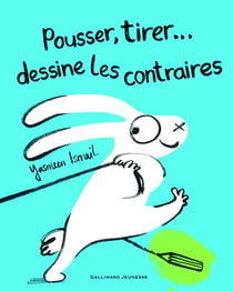 Pousser, tirer... dessine les contraires