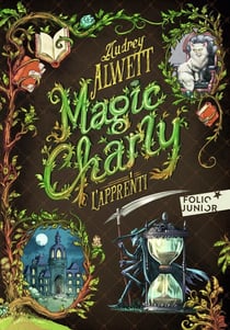Magic Charly Tome 1 : L'apprenti