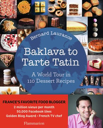 Baklava to tarte tatin: a world tour in 110 dessert recipes