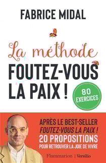 La méthode foutez-vous la paix !