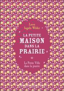 La petite maison dans la prairie Tome 6 : la petite ville dans la prairie