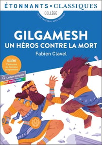 Gilgamesh : Un héros contre la mort