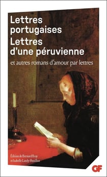 Lettres portugaises, lettres d'une péruvienne : et autres romans d'amour par lettres