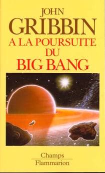 A la poursuite du big-bang