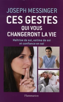 Ces gestes qui vous changeront la vie