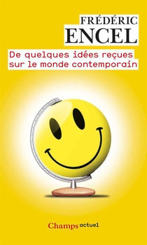 De quelques idées reçues sur le monde contemporain