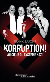 Korruption ! au coeur du système nazi