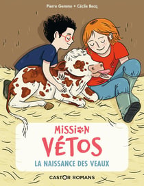 Mission vétos Tome 2 : la naissance des veaux