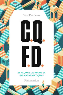 C.q.f.d. - 21 façons de prouver en mathématiques