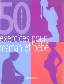 Cinquante exercices pour maman et bebe - illustrations, couleur