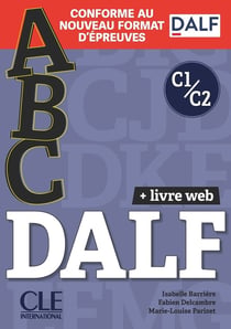 Abc DELF : ABC DALF : Niveaux C1/C2 - Livre + CD + Livre-web