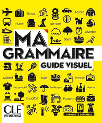 Ma grammaire : Guide visuel - Niveaux A1/B2