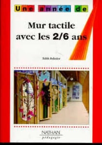 Le mur tactile avec les 2/6 ans pedagogie coll. une annee de