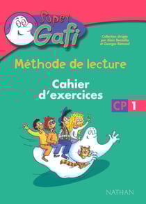 SUPER GAFI : lecture - CP - cahier d'exercice Tome 1