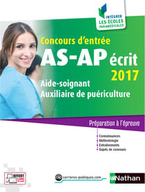Concours d'entrée AS, AP - écrit - préparation à l'épreuve (édition 2017)