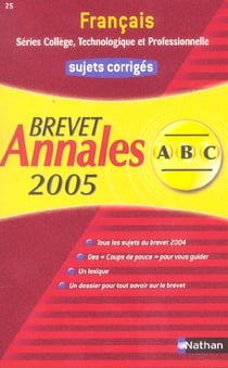 ABC DU BREVET - SUJETS & CORRIGES Tome 25 : français - séries collège, technologique et professionnelles