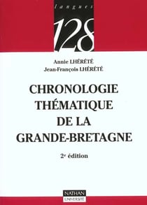 Chronologie thematique de la grande bretagne - 2e edition