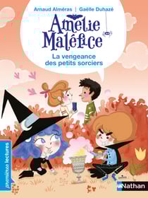 Amélie Maléfice : la vengeance des petits sorciers