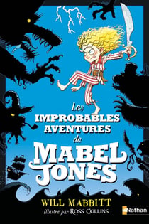 Les improbables aventures de Mabel Jones Tome 1