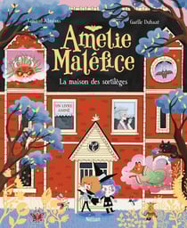 Amélie Maléfice : La maison des sortilèges