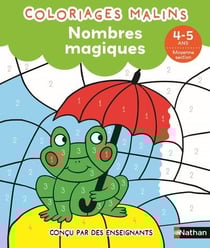 Coloriages malins : Nombres magiques - Moyenne section