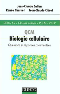 Qcm biologie cellulaire, questions et reponses commentees