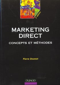 Marketing direct - concepts et methodes - 2e edition