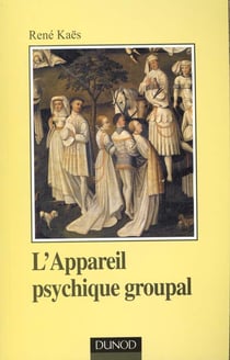L'appareil psychique groupal