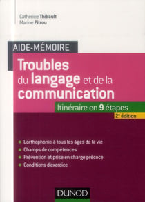 Aide-mémoire - troubles du langage et de la communication - l'orthophonie à tous les âges de la vie (2e édition)