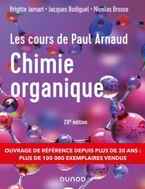 Les cours de Paul Arnaud : chimie organique (20e édition)