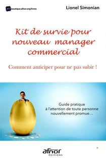 Kit de survie pour nouveau manager commercial - Comment anticiper pour ne pas subir !