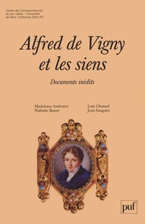 Alfred de Vigny et les siens