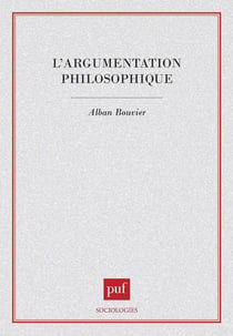 L'argumentation philosophique. Étude de sociologie cognitive
