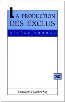 La production des exclus : politiques sociales et processus de désocialisation sociopolitique